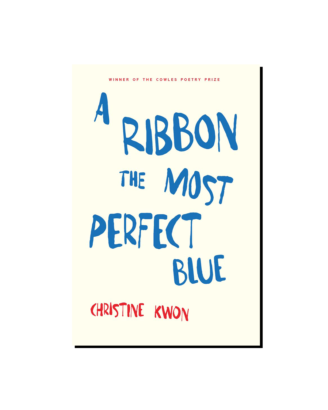 Still, Observing: On Christine Kwon's “A Ribbon The Most Perfect Blue” —  Cleveland Review of Books
