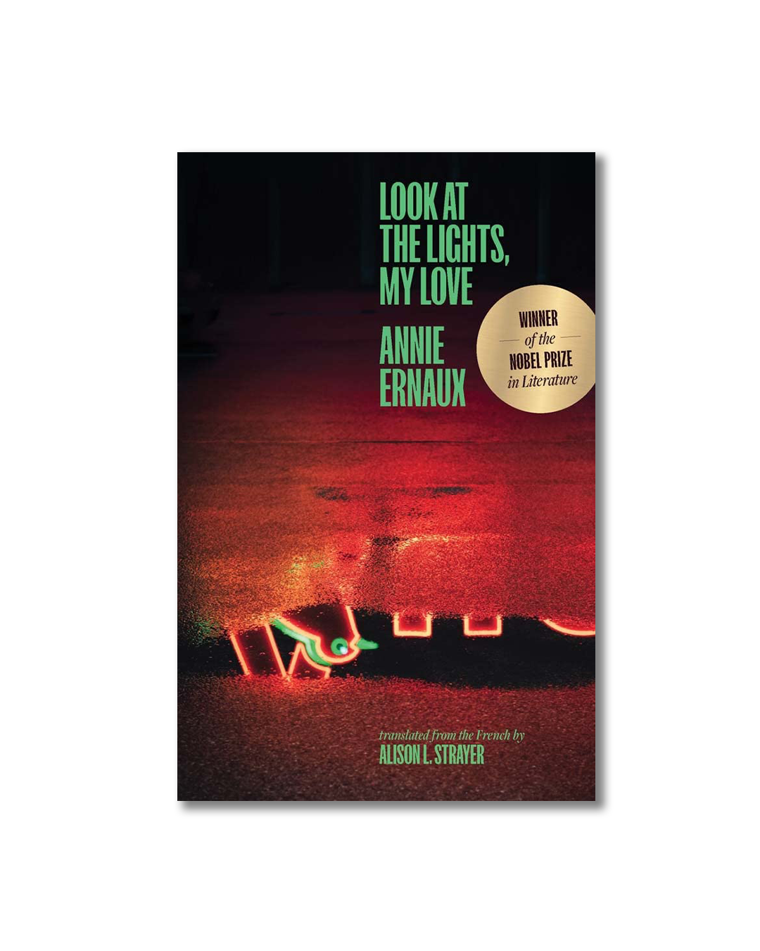 The Erotics of Yogurt: On Annie Ernaux’s “Look at the Lights, My Love” — Cleveland Review of Books