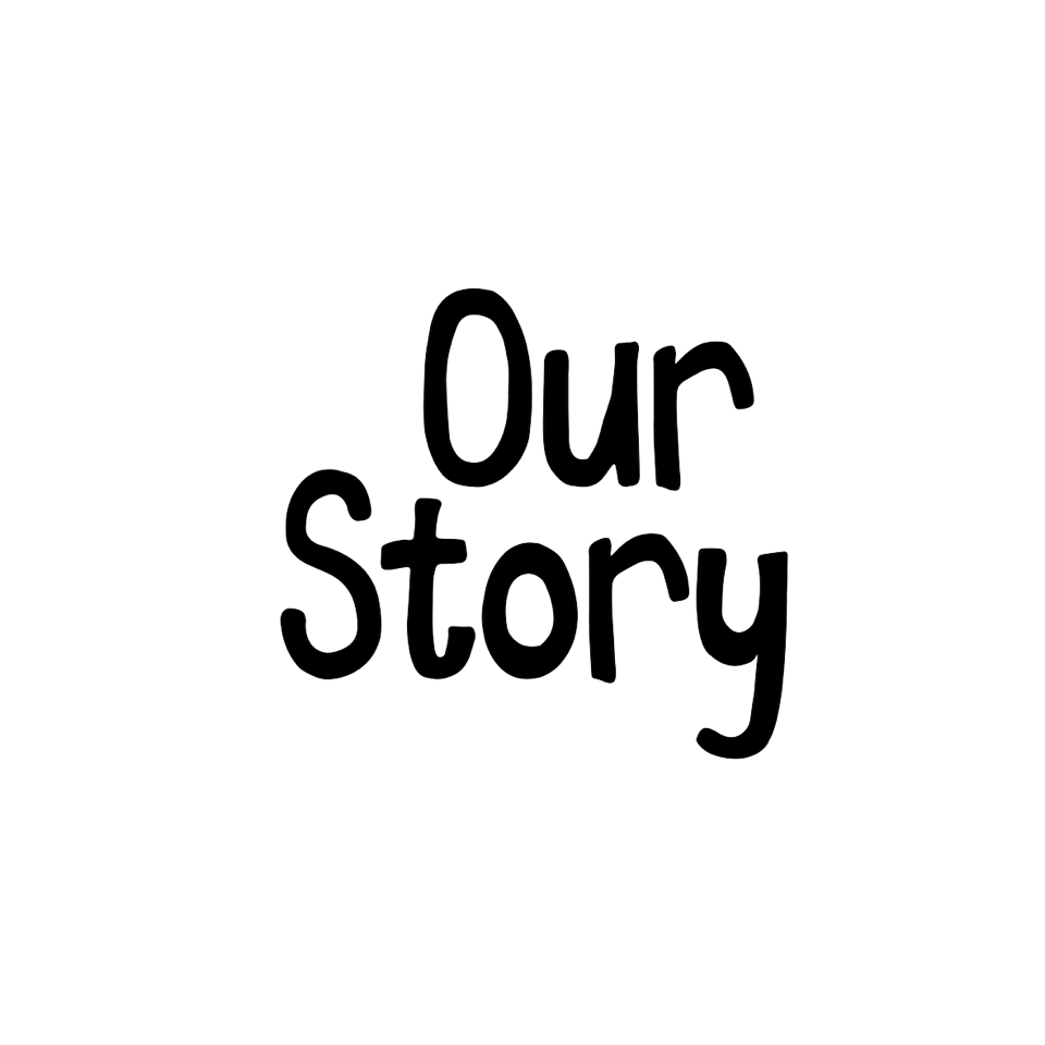 Our Story 
