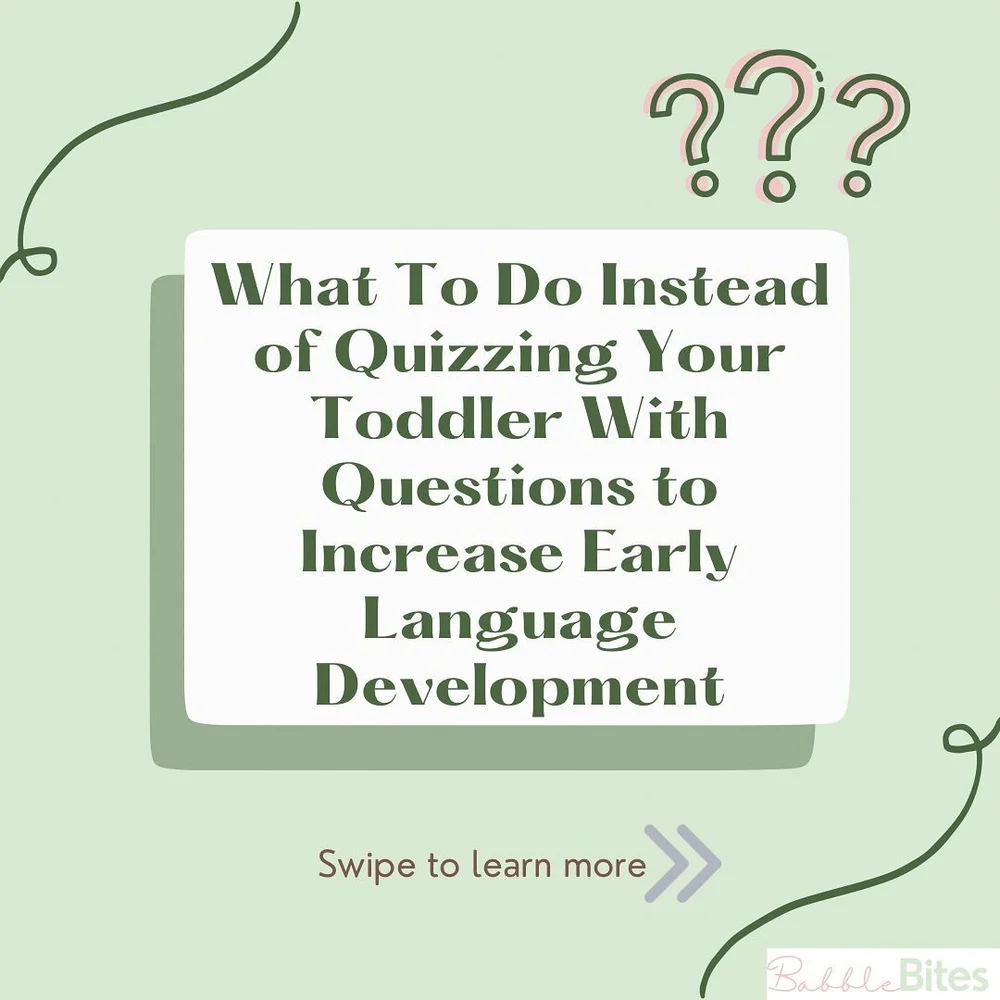 &ldquo;What&rsquo;s this called?&rdquo; &ldquo;What&rsquo;s that called?&rdquo; &ldquo;What color is this?&rdquo; &ldquo;What does a dog say?&rdquo; It can take a while to catch yourself and realize how many questions you&rsquo;re asking your little 