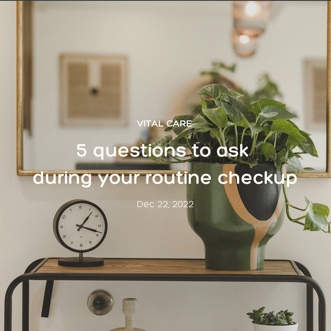 Bringing awareness to concerns is how we can address them together and find a solution that fits you and your needs!

Here are 5 questions you can and should bring to your routine check-up:

- Does my family history put me at risk?
- Am I getting eno