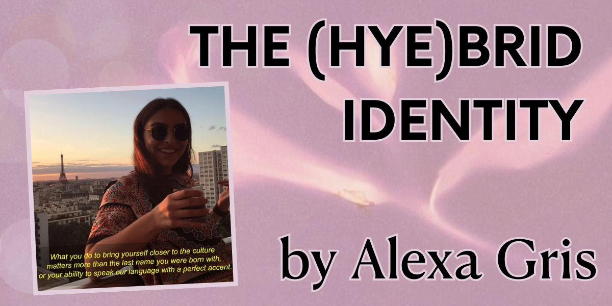 (Archive) THE (HYE)BRID IDENTITY by Alexa Gris