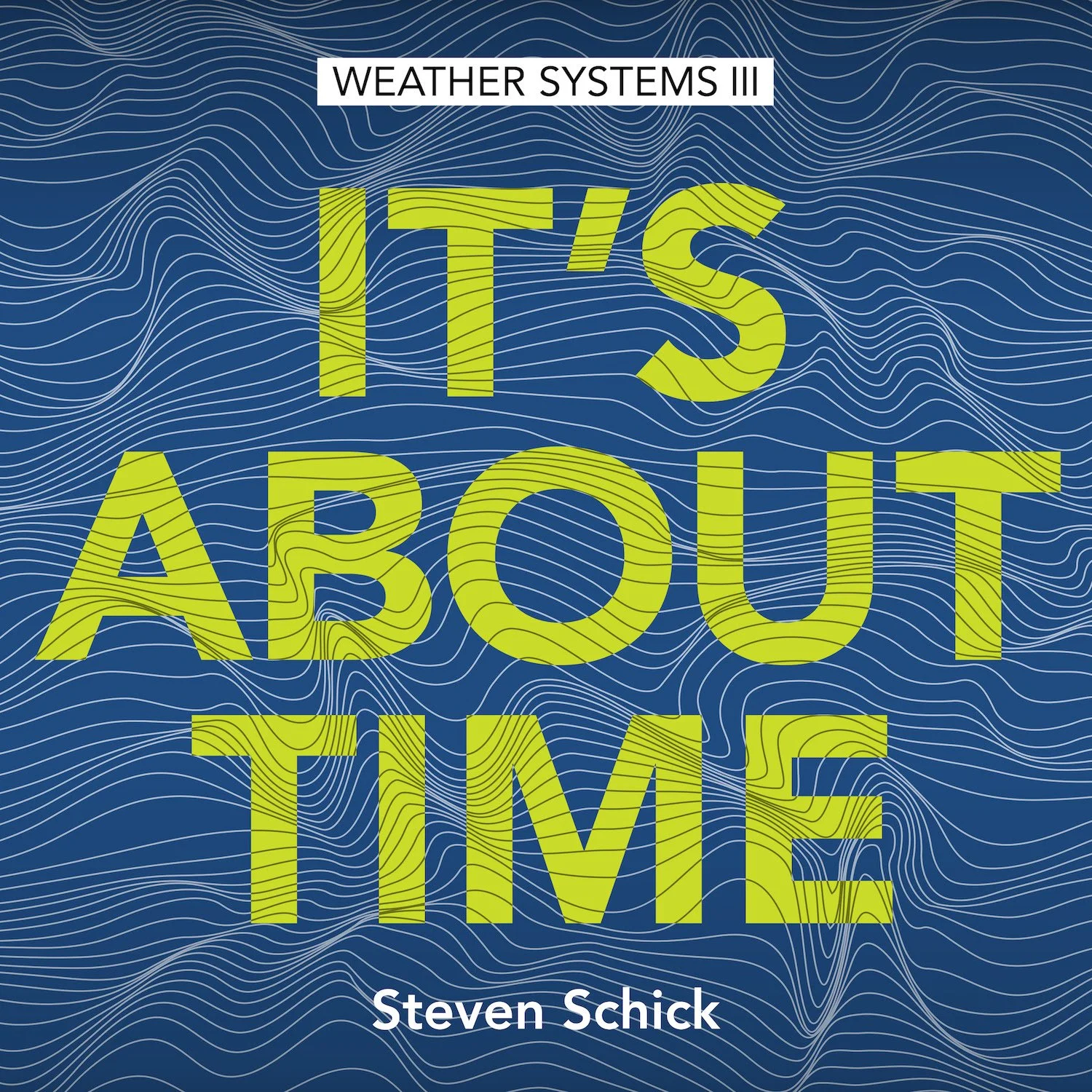 Nov 20: Islandia Music Records Releases Third Volume in Weather Systems Series from Steven Schick - It’s About Time