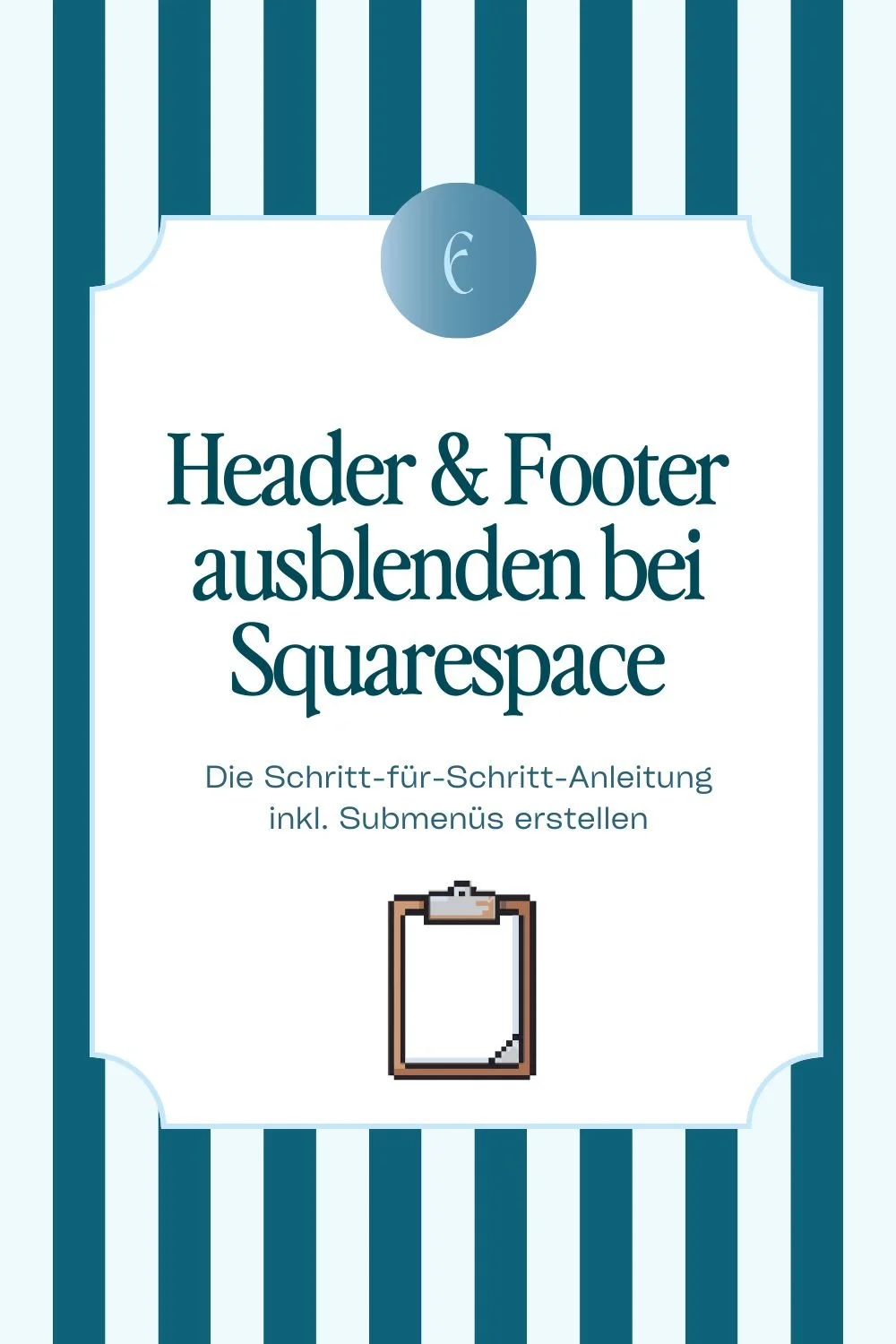 Header und Footer ausblenden bei Squarespace: Schritt für Schritt (inkl. Submenüs erstellen!)