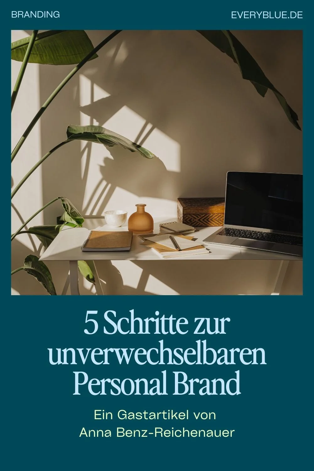 Gastartikel von Anna Benz-Reichenauer über Personal Brand