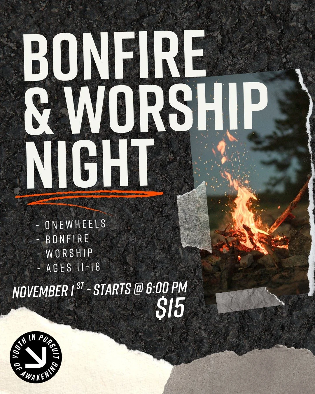 NEW DATE 🔥
November 1st, weather permitting, we will be having a SPECIAL Youth Night with onewheels, a bonfire, worship, & s'mores! To make time for all the fun we will be starting 30 mins earlier than normal at 6pm and wrap up at our normal ti