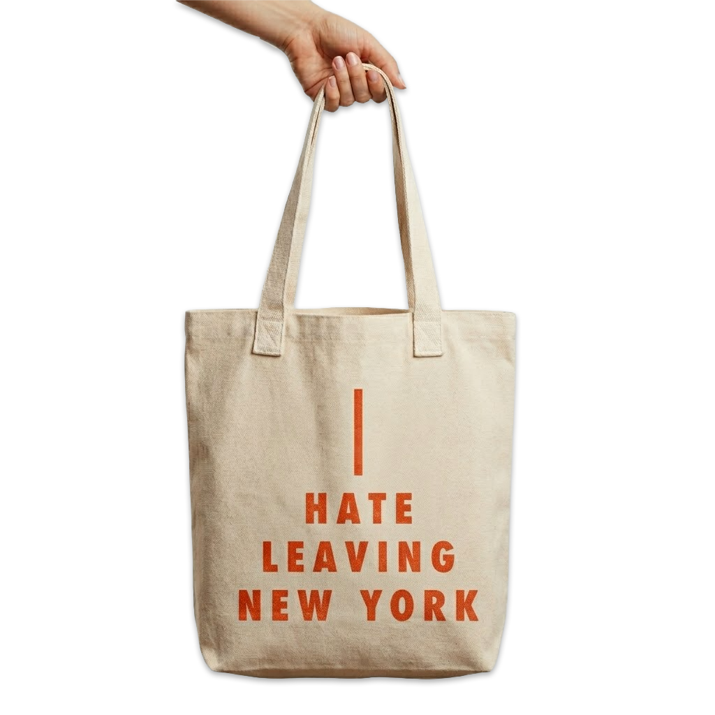 I HATE LEAVING NEW YORK / TOTE BAG