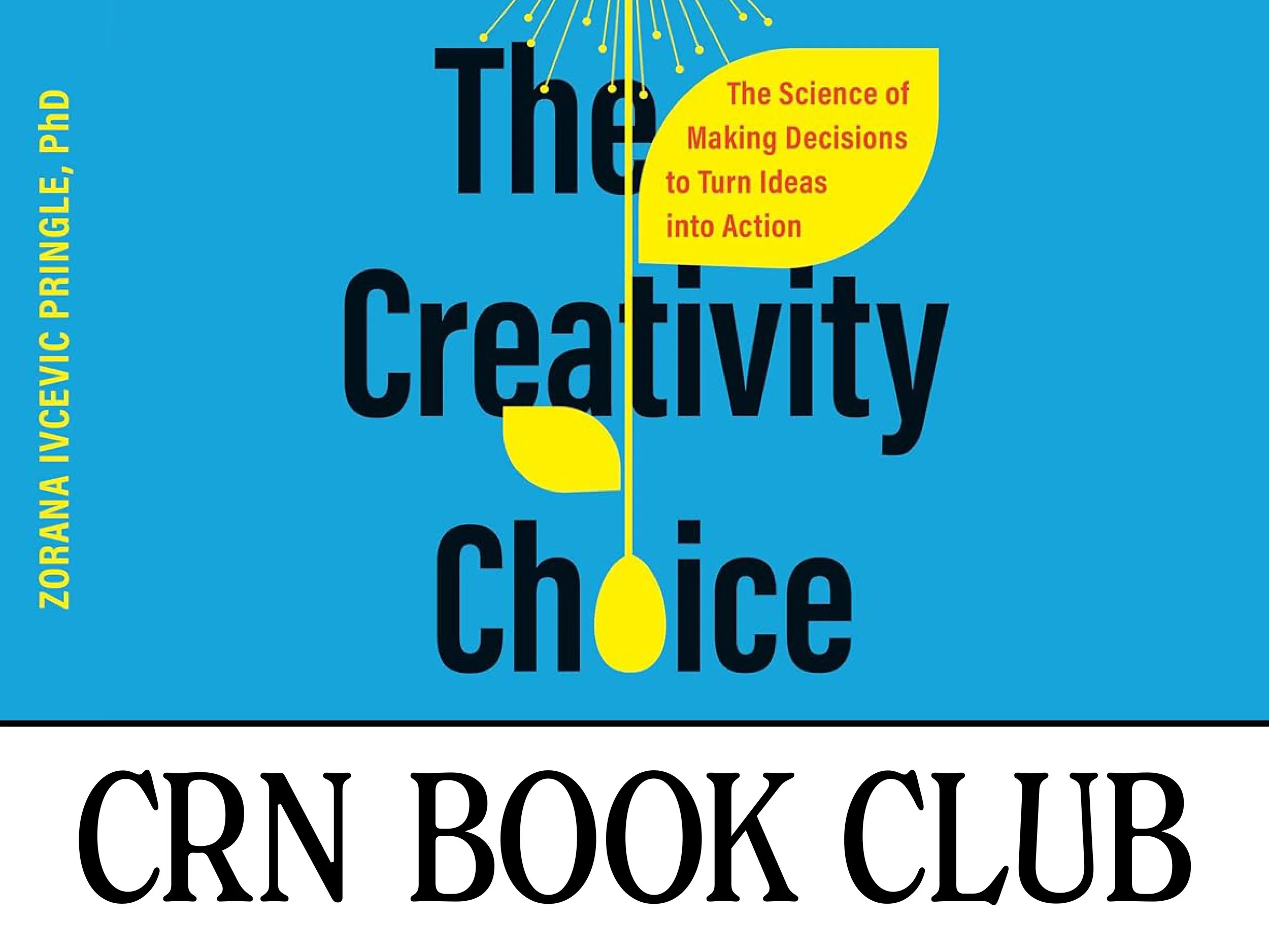 WINTER BOOK CLUB — The Creativity Choice by Dr. Zorana Ivcevic Pringle