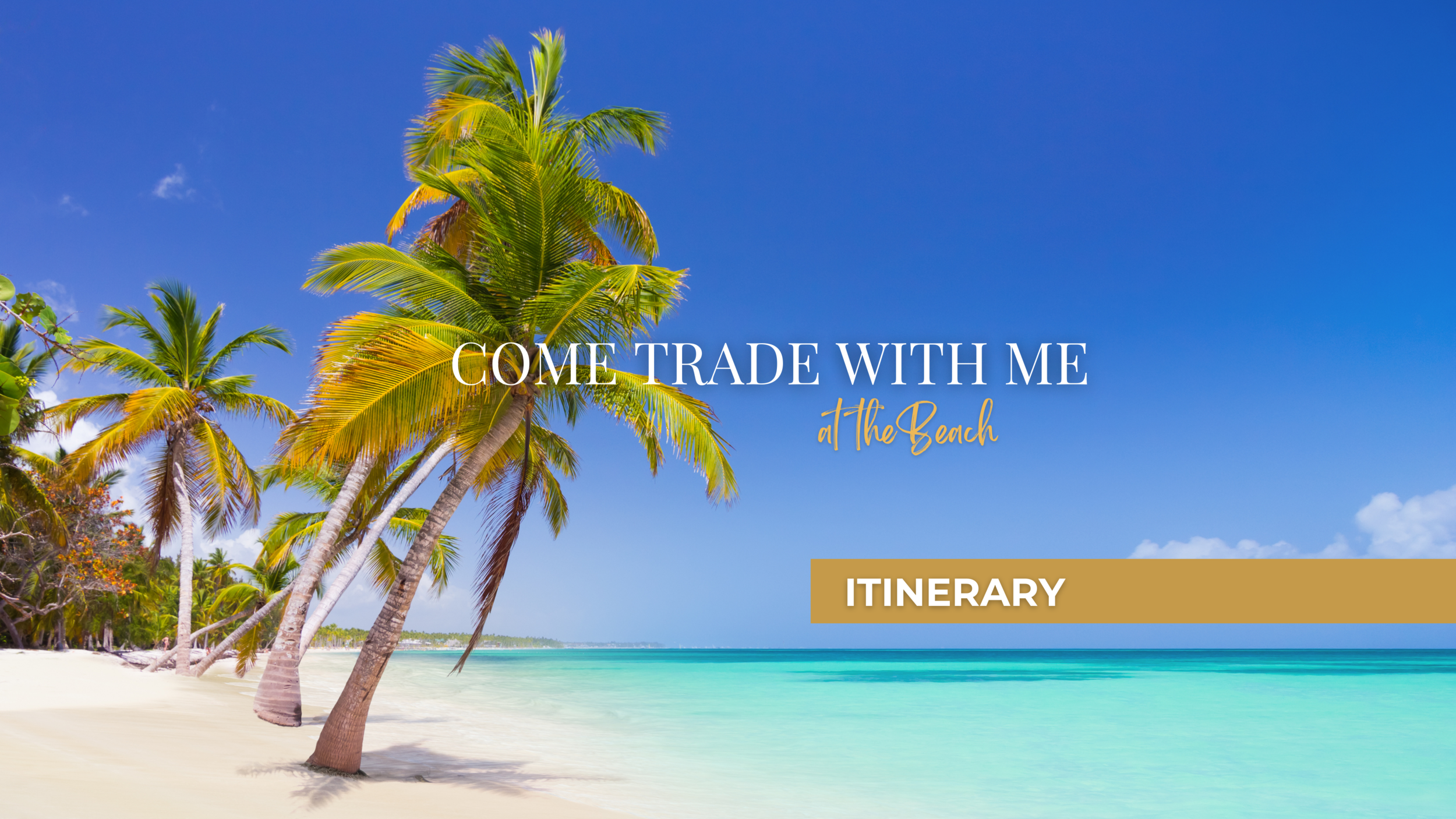 Come Trade With Me Itinerary.png
