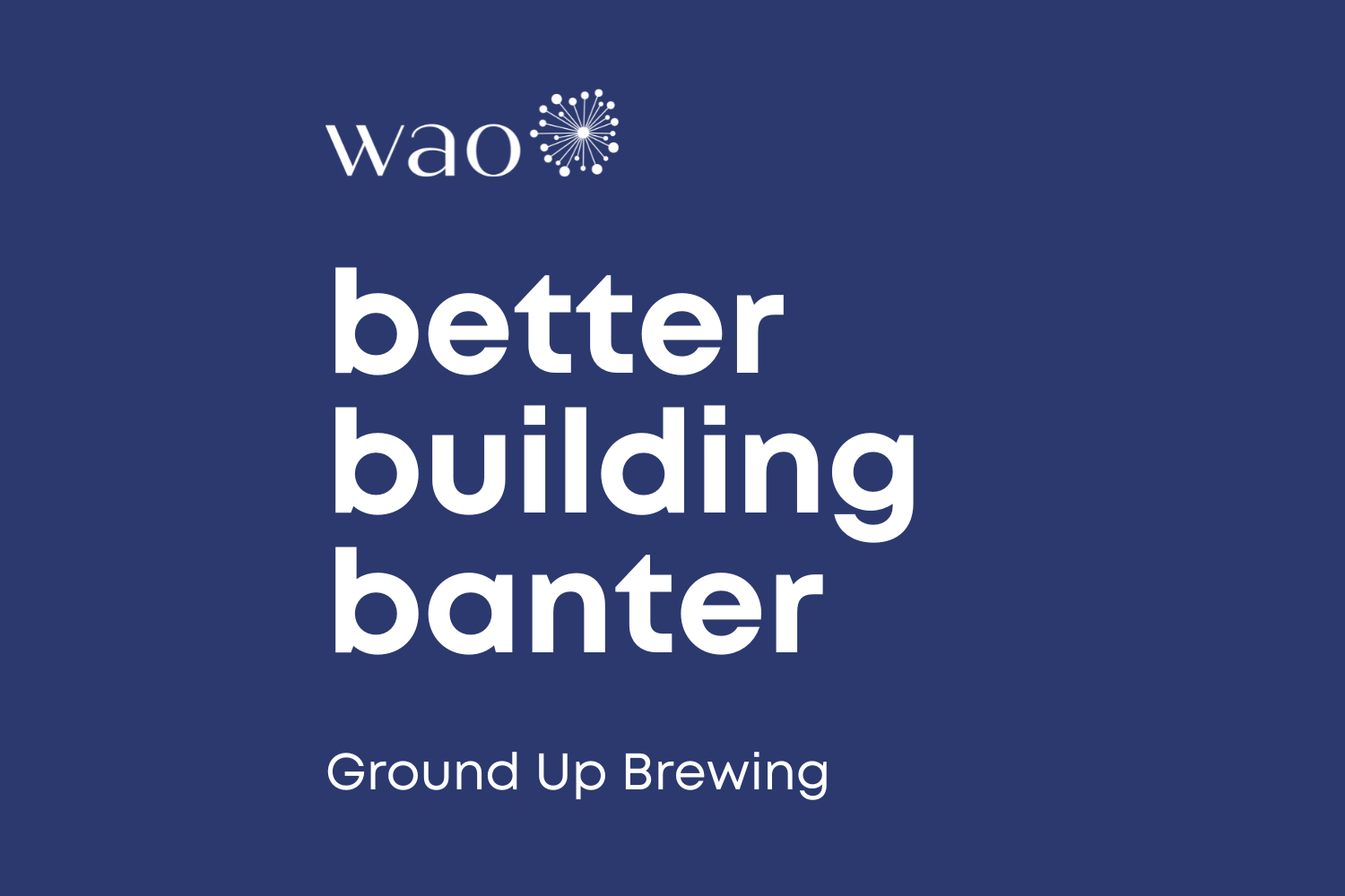 Better Building Banter: Beyond the Build + Post Build Training Module Release
