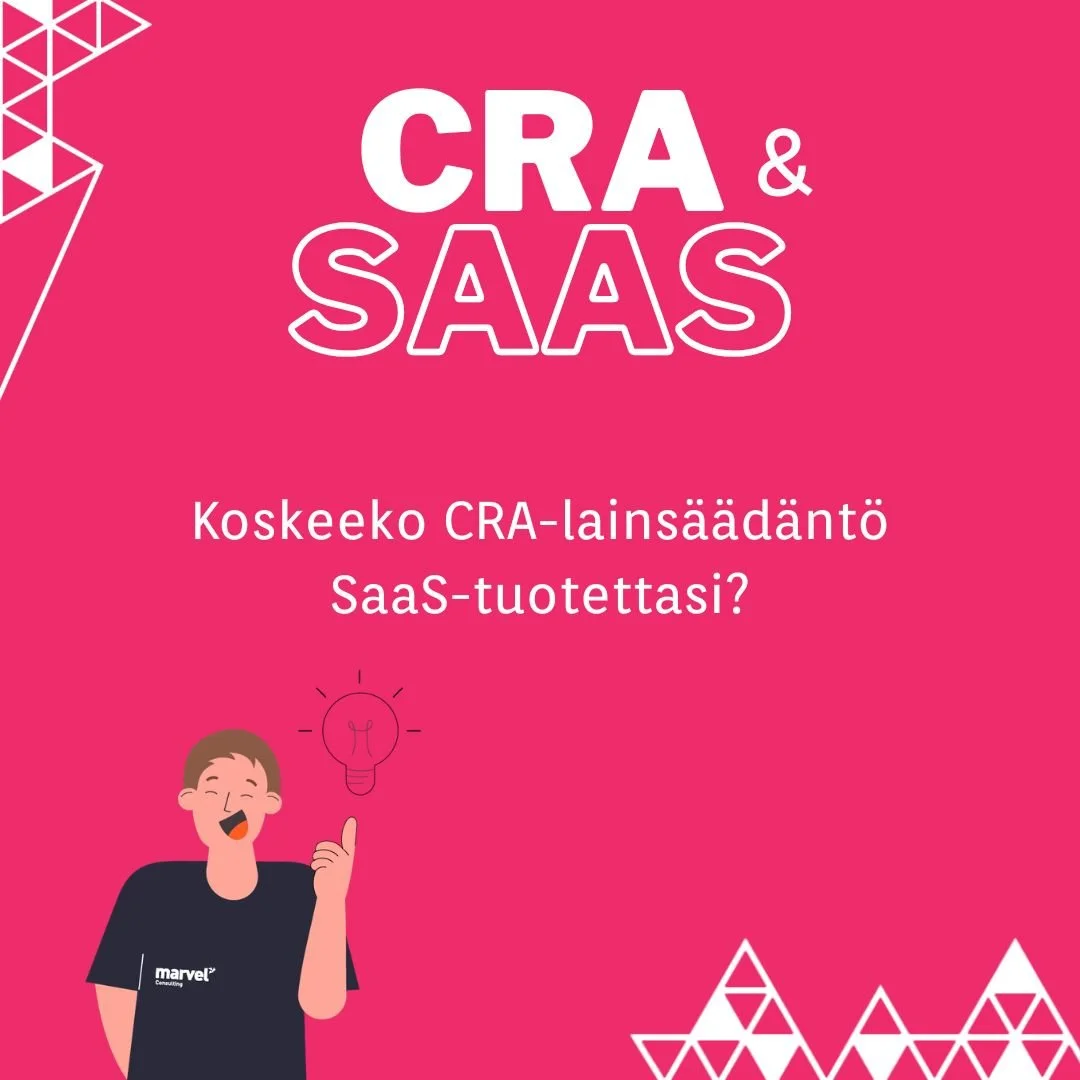 Koskeeko CRA-lainsäädäntö SaaS-tuotettasi?
