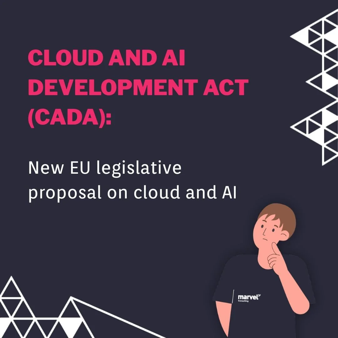 Cloud and AI Development Act (CADA): New EU legislative proposal on cloud and AI