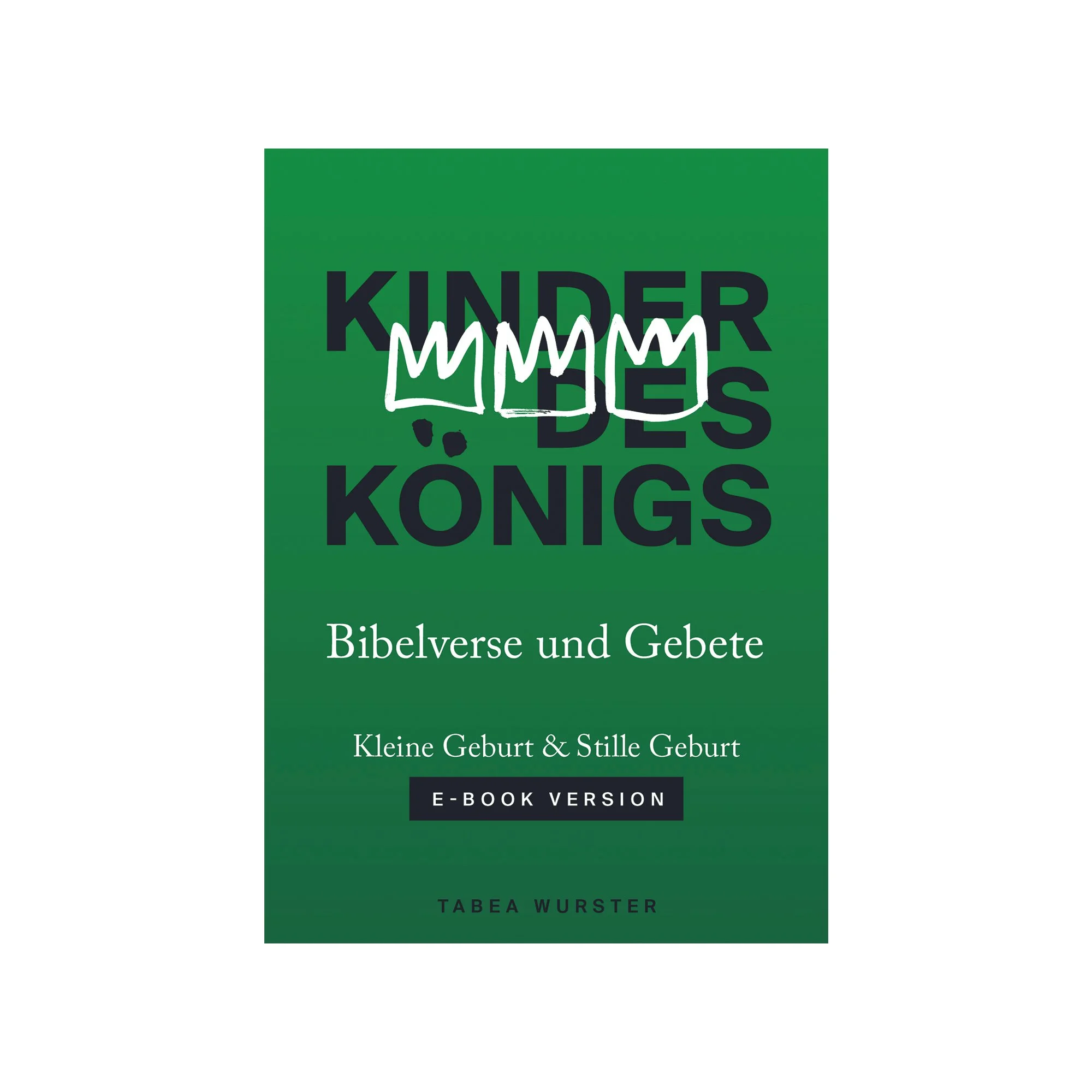 Bibelverse und Gebete – Kleine Geburt & Stille Geburt (E-Book)