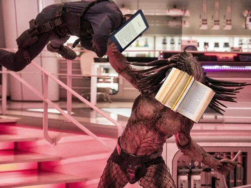 “I ain’t got time to e-read.” - The Predator