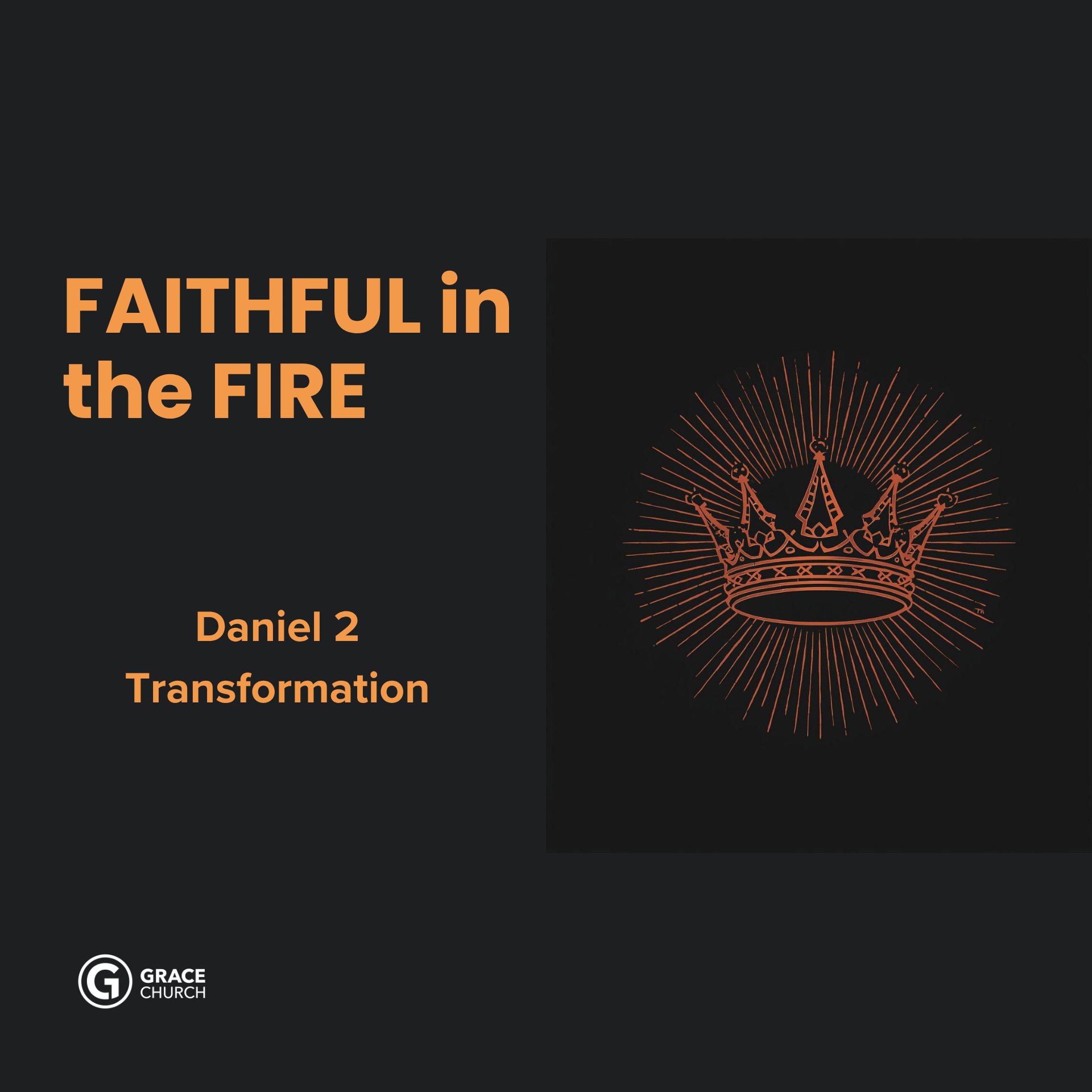Faithful in the fire: Daniel 2- Transformation