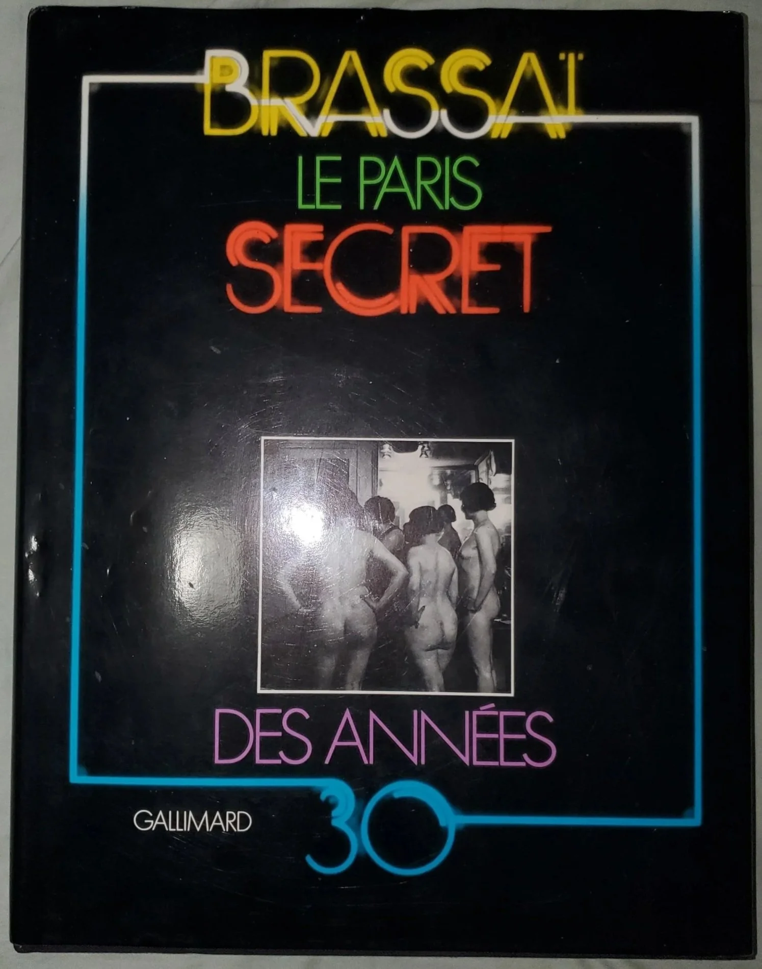 Le Paris Secret des Années 30 ( The Secret Paris of the 1930's)