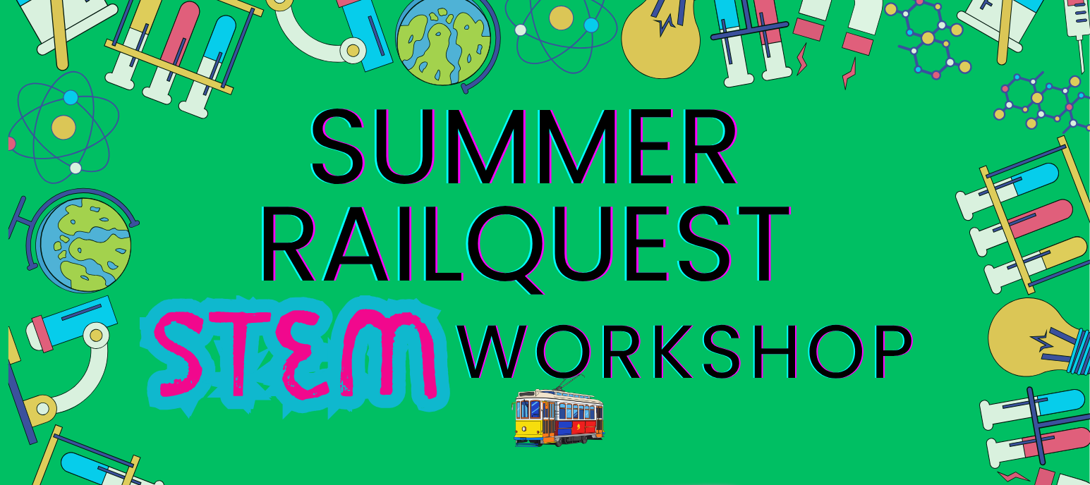 Summer RailQuest STEM Workshop - June 19