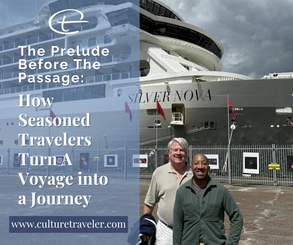 How Seasoned Travelers Turn A Voyage into a Journey