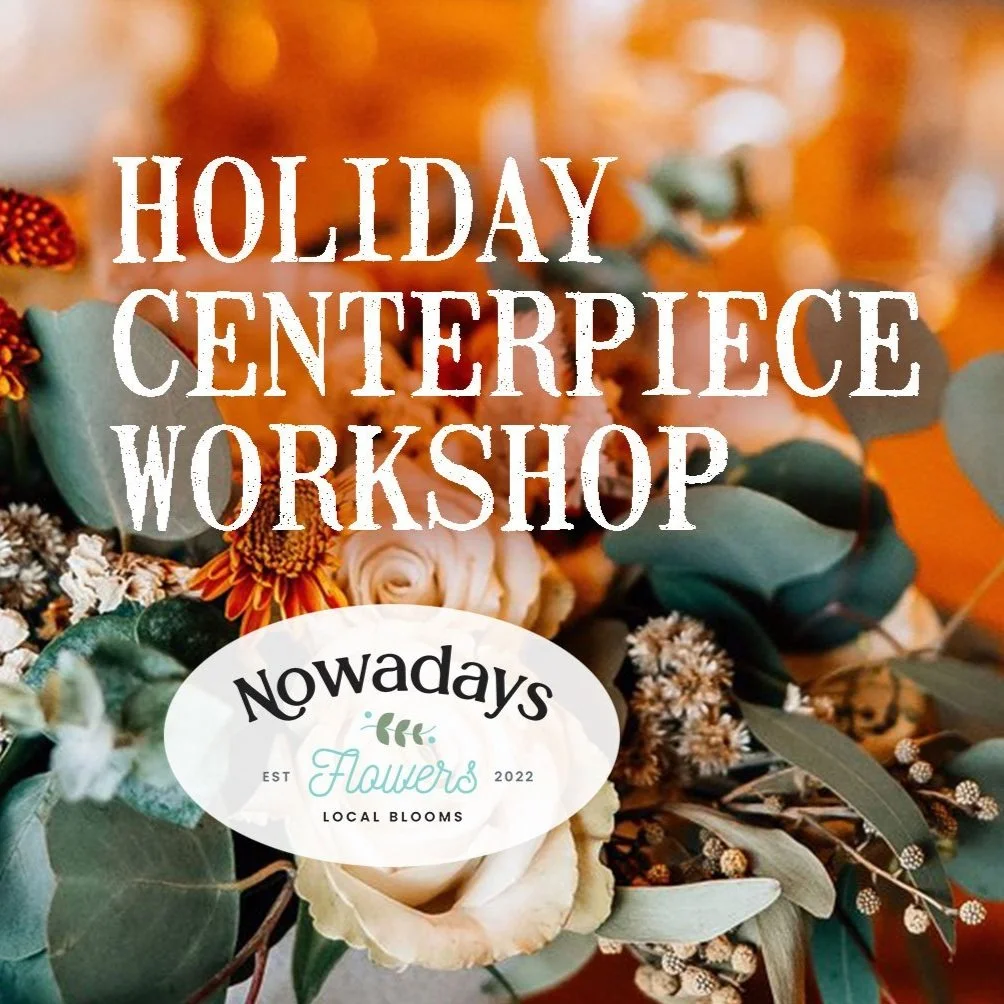 HOLIDAY CENTERPIECE WORKSHOP