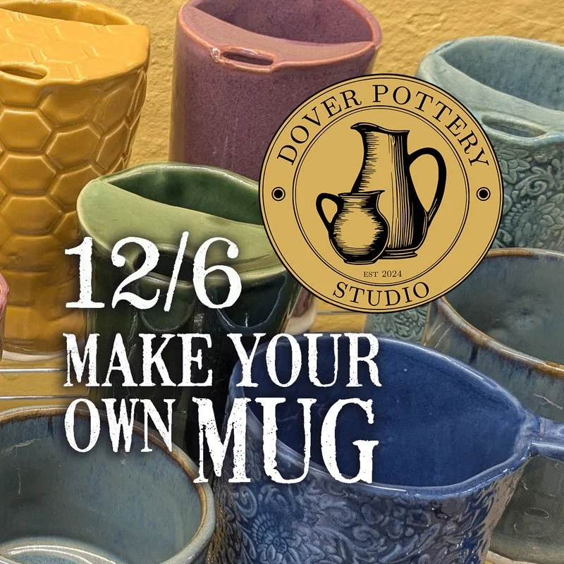MAKE A MUG w/ Dover Pottery studio