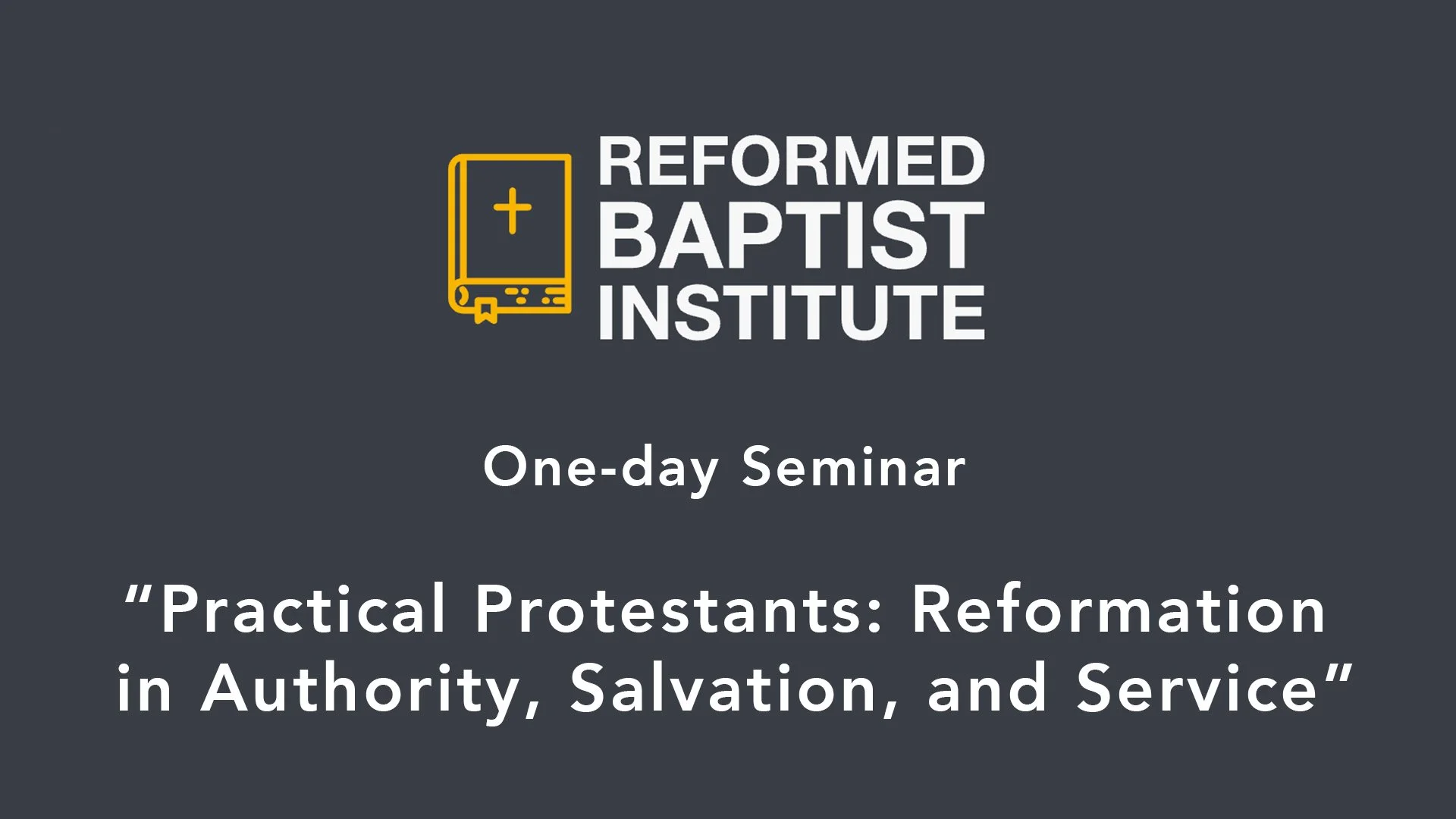 RBI Seminar - Practical Protestants