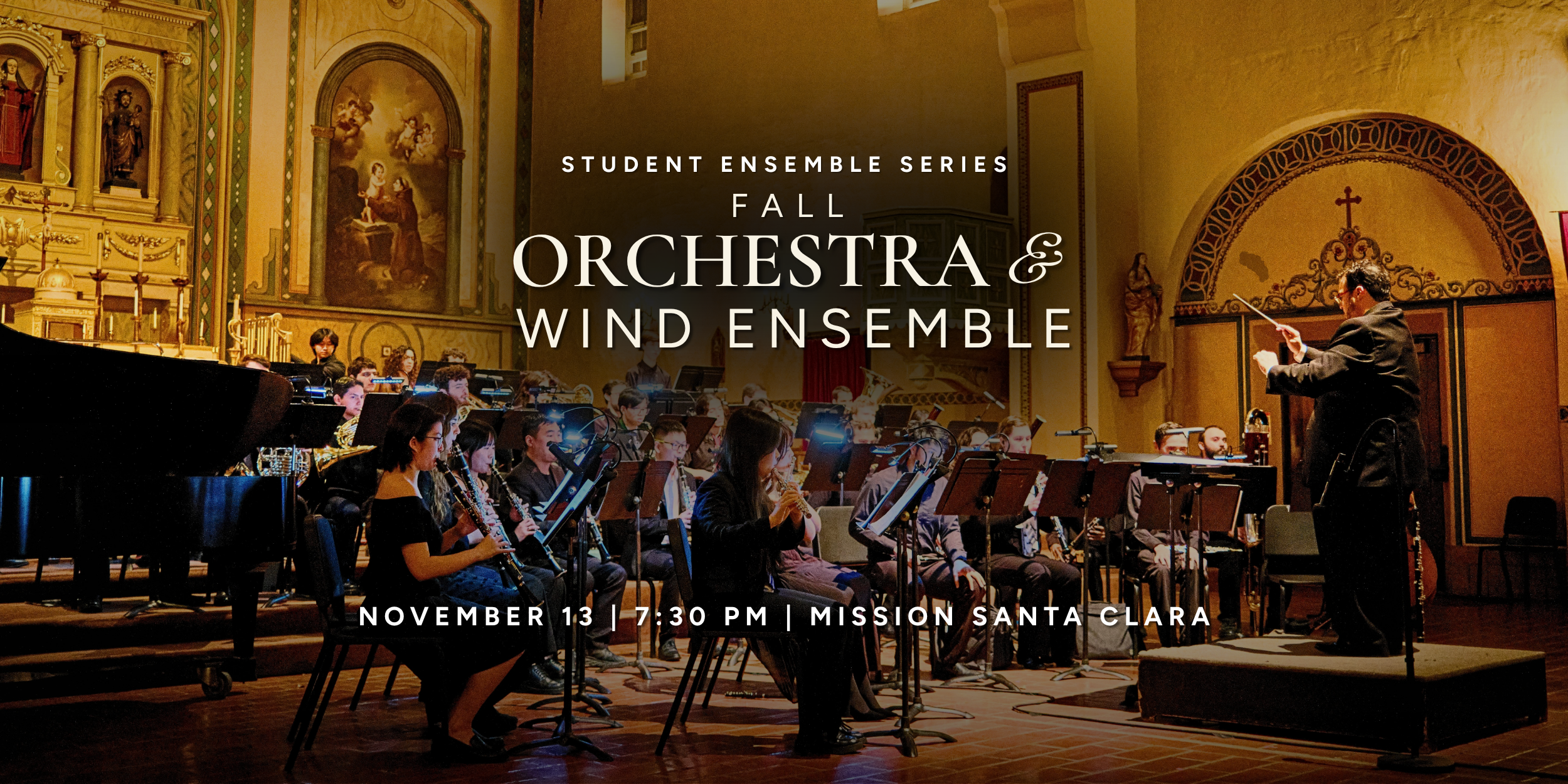 Students play orchestra and wind ensemble instruments in the Mission Santa Clara while being conducted by Anthony Rivera. The text says "Fall Orchestra & Wind Ensemble"