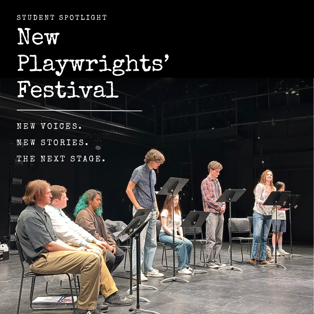Students reading scripts at music stands onstage, with the New Playwrights’ Festival title and tagline “New voices. New stories. The next stage.”