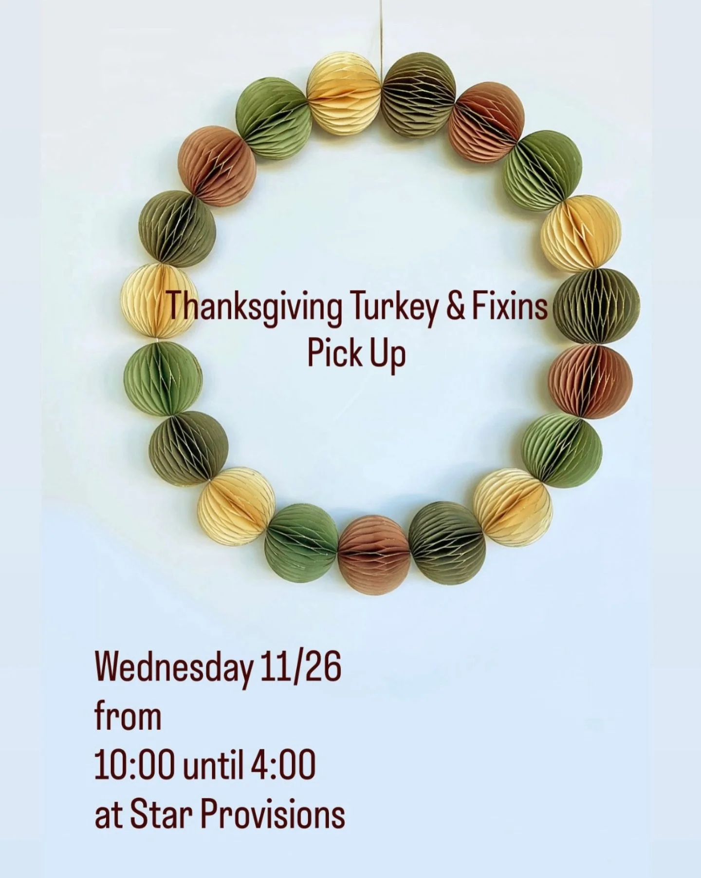 Thanksgiving order pick up is Wednesday 11/26!.. Look for signage to help direct you to the right spot once you arrive at Star Provisions. 
We&rsquo;ll see you tomorrow from 10:00 until 4:00