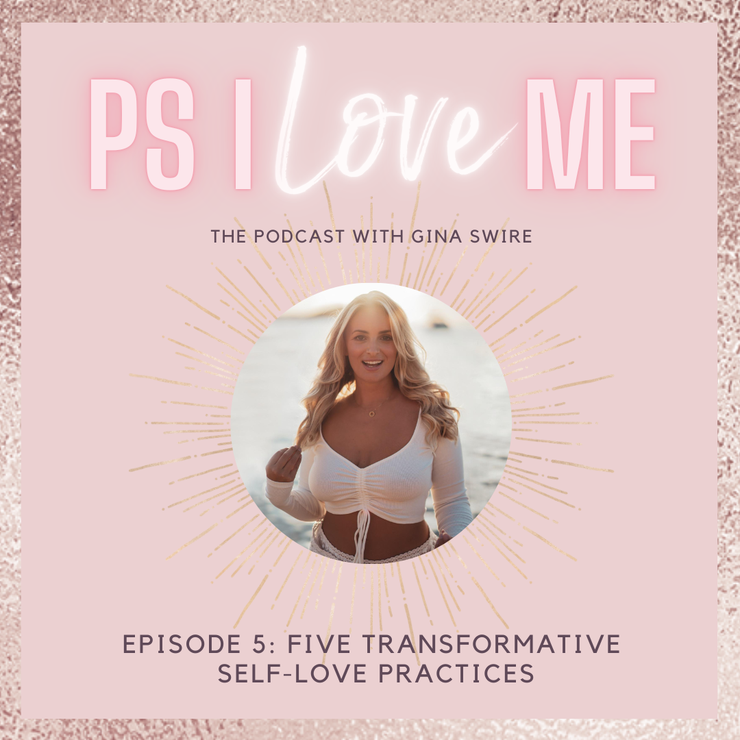 Episode 5: Five Transformative Self-Love Practices