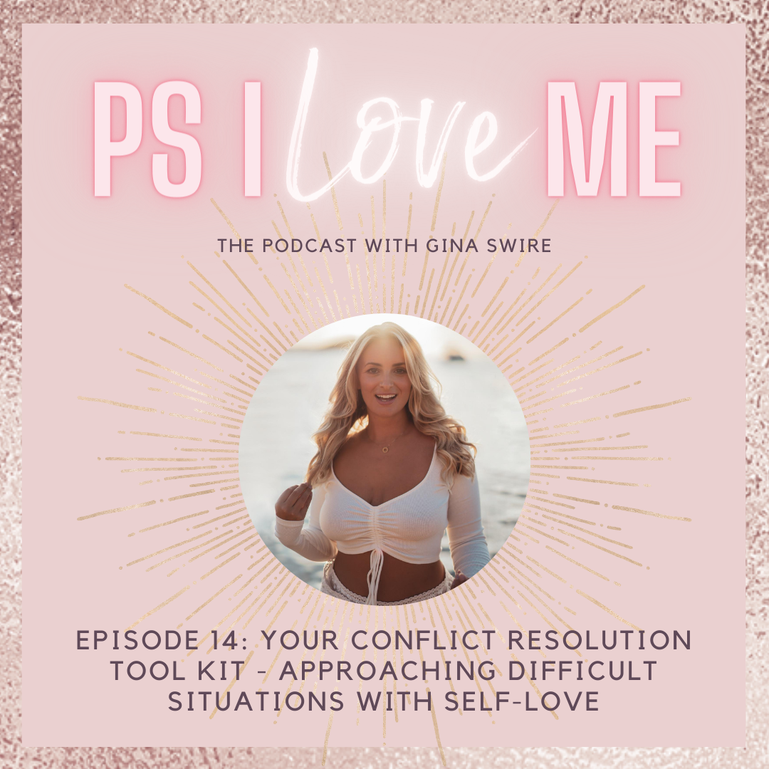 Episode 14: Your conflict resolution tool kit - approaching difficult situations with self-love