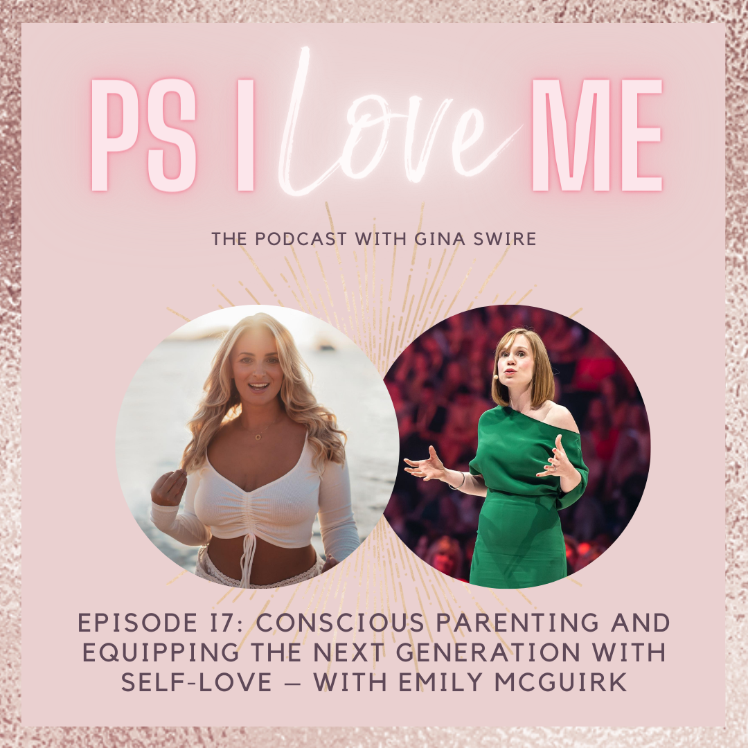 Episode 17:  Conscious parenting and equipping the next generation with self-love – with Emily McGuirk