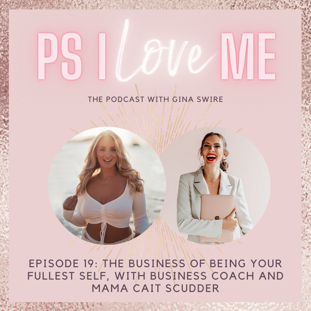 Episode 19:  The business of being your fullest self, with business coach and mama Cait Scudder