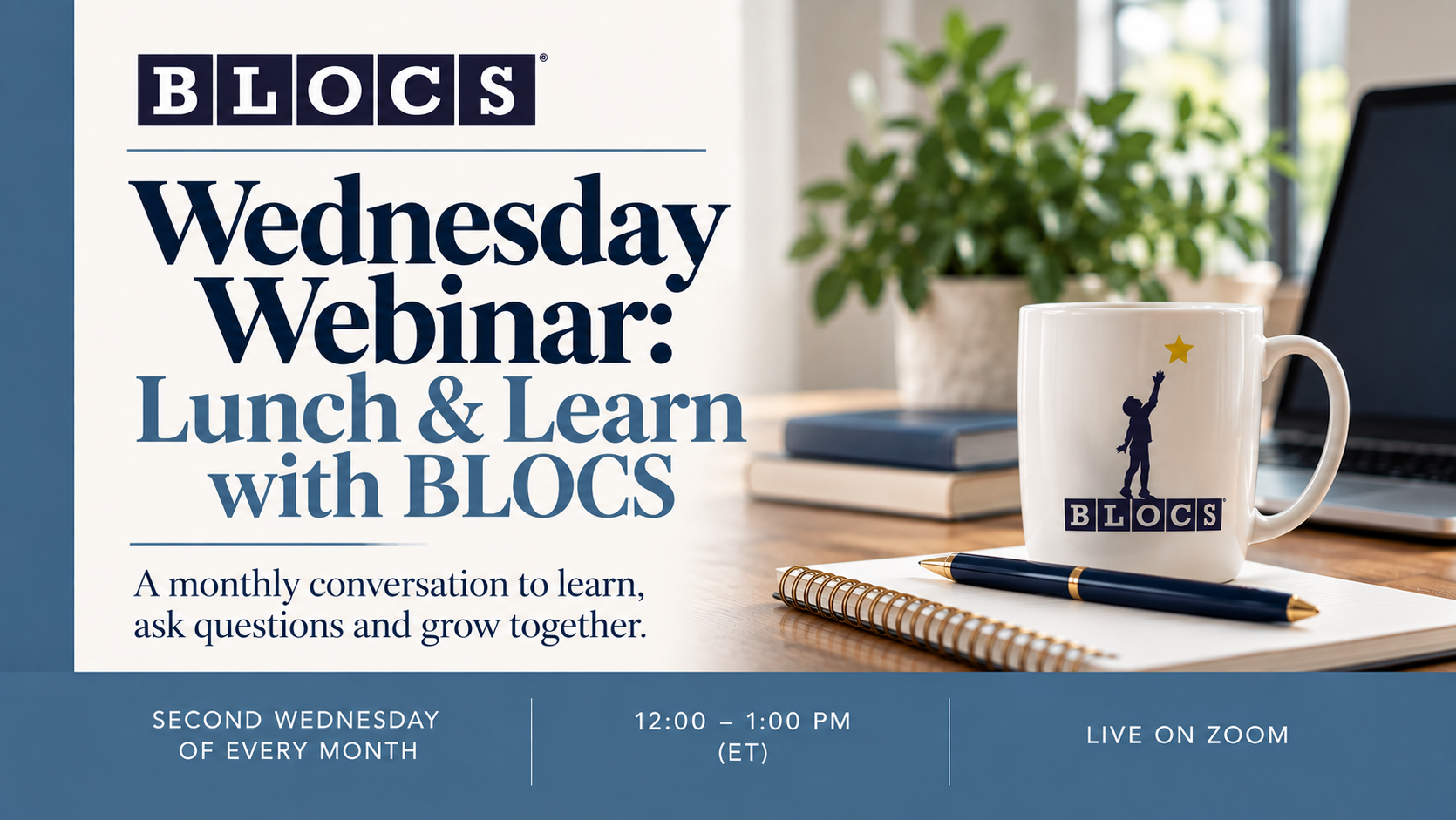 Wednesday Webinar: Lunch &amp; Learn with BLOCS
