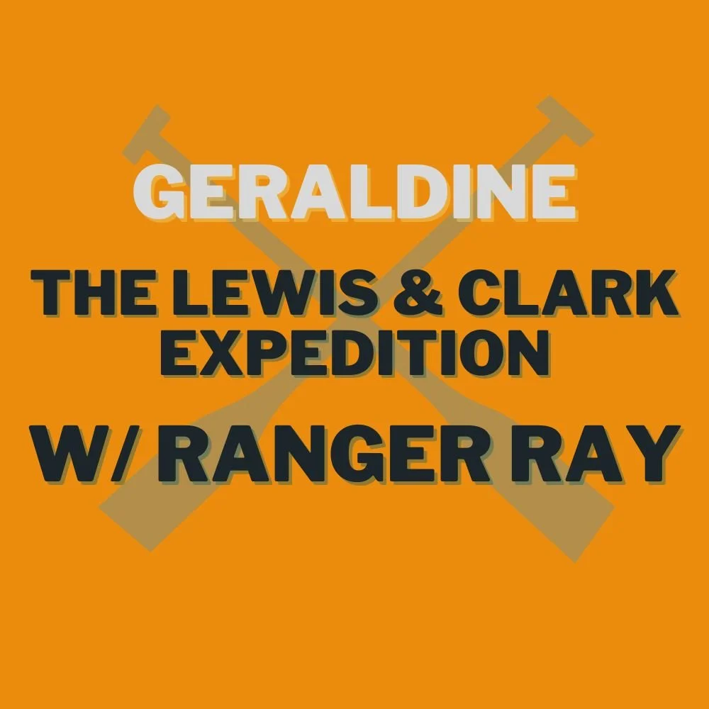 The Lewis &amp; Clark Expedition with Ranger Ray