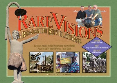 Image promoting Rare Visions & Roadside Revelations, hosted by Tony Bennett, Michael Murphy, and Dave Shelbourne, featuring Kansas City Streetcars and Roadside Attractions.