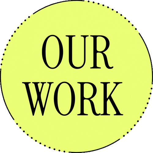 A circular badge with a light green background that says "OUR WORK" in black uppercase letters.