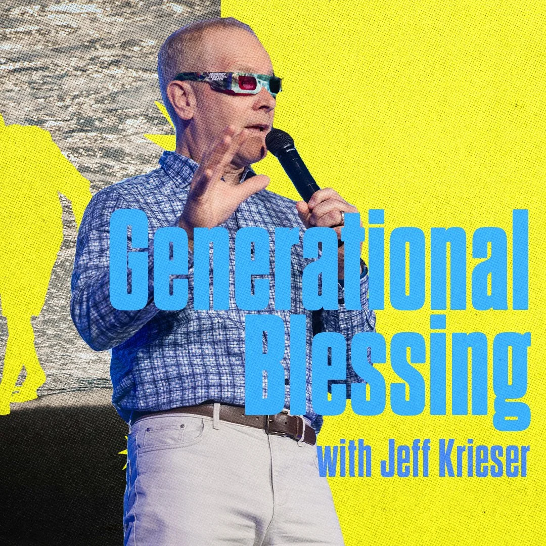 Generational Blessing with Jeff Krieser