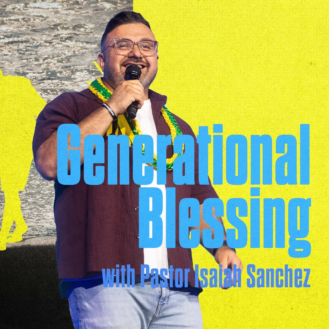 Generational Blessing with Pastor Isaiah Sanchez