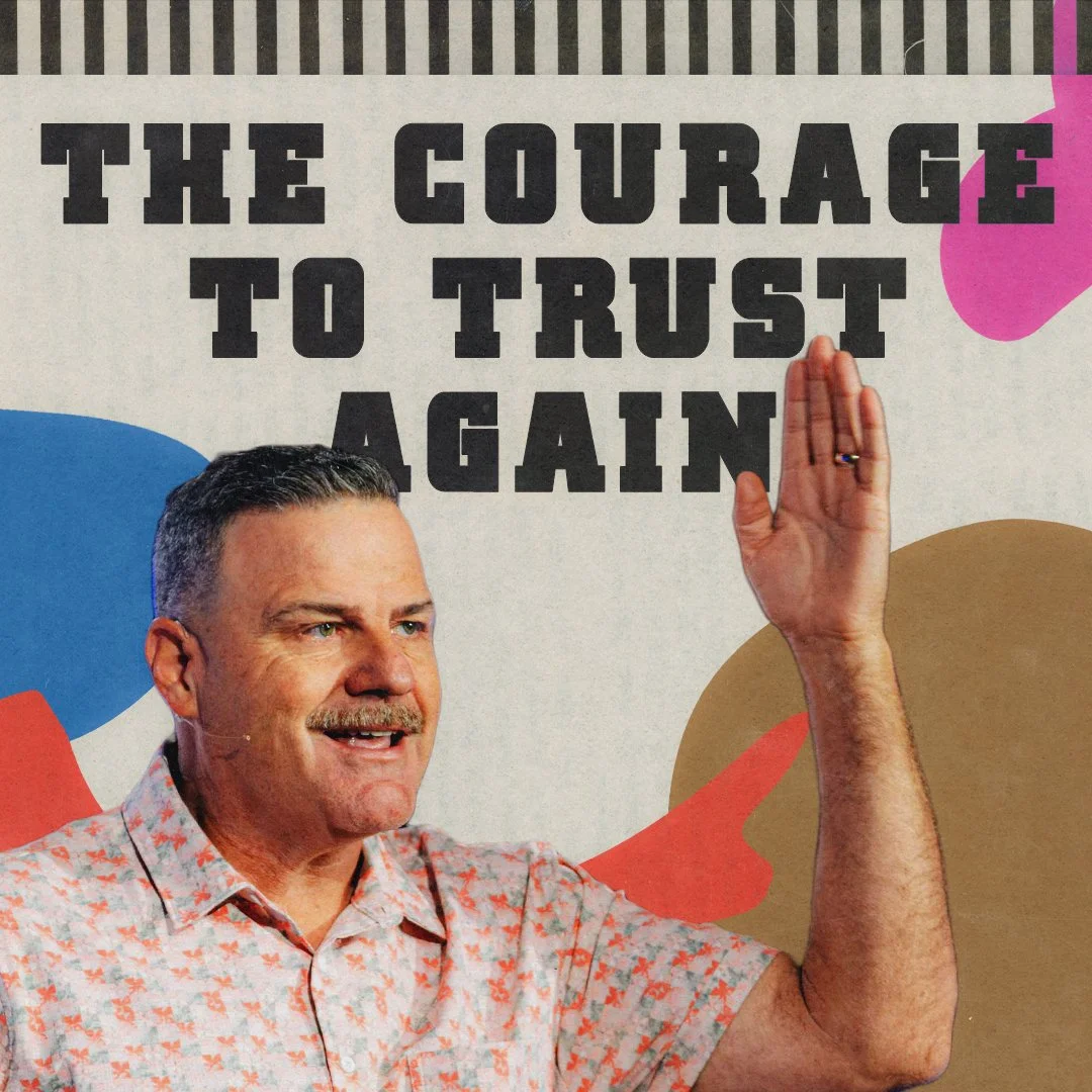 The Courage to Trust Again