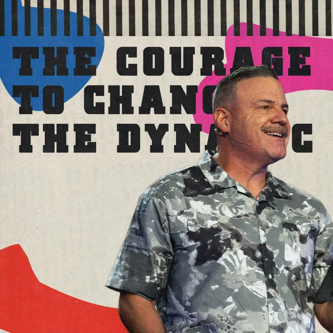 The Courage to Change the Dynamic