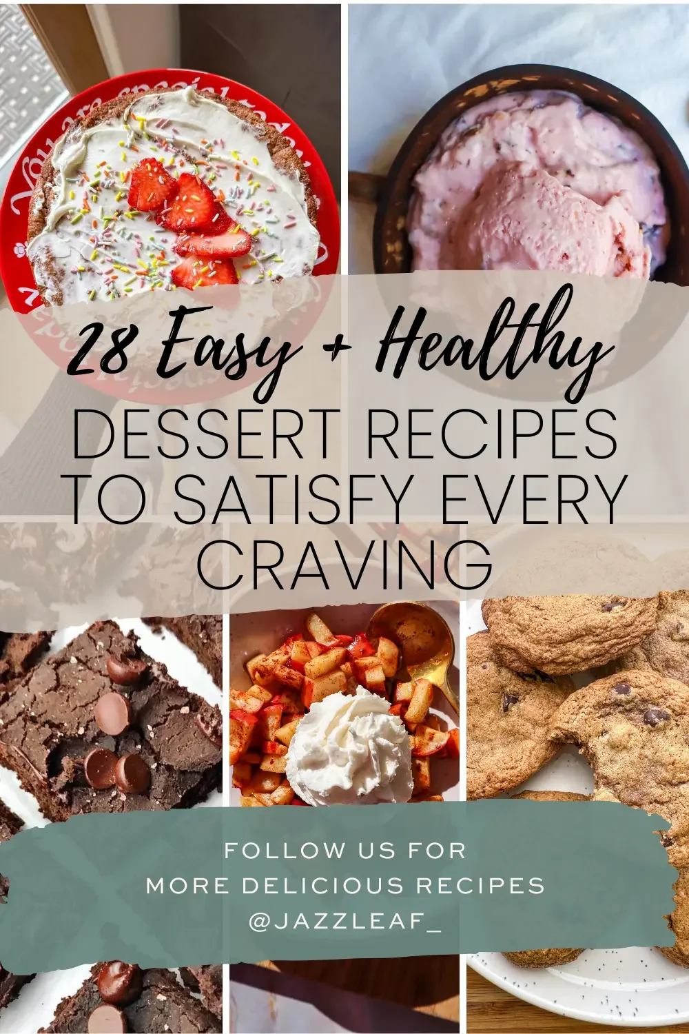 28 Easy Healthy Dessert Recipes to Satisfy Every Craving