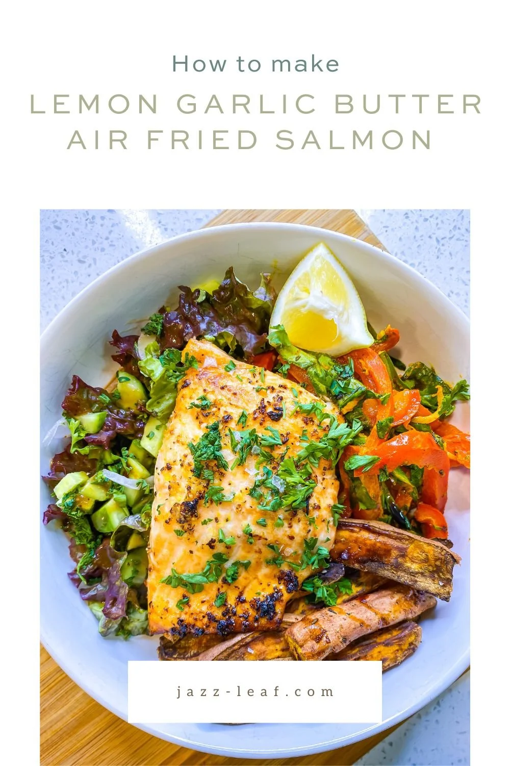 Deliciously Easy Lemon Garlic Butter Air Fried Salmon Recipe — Jazz Leaf