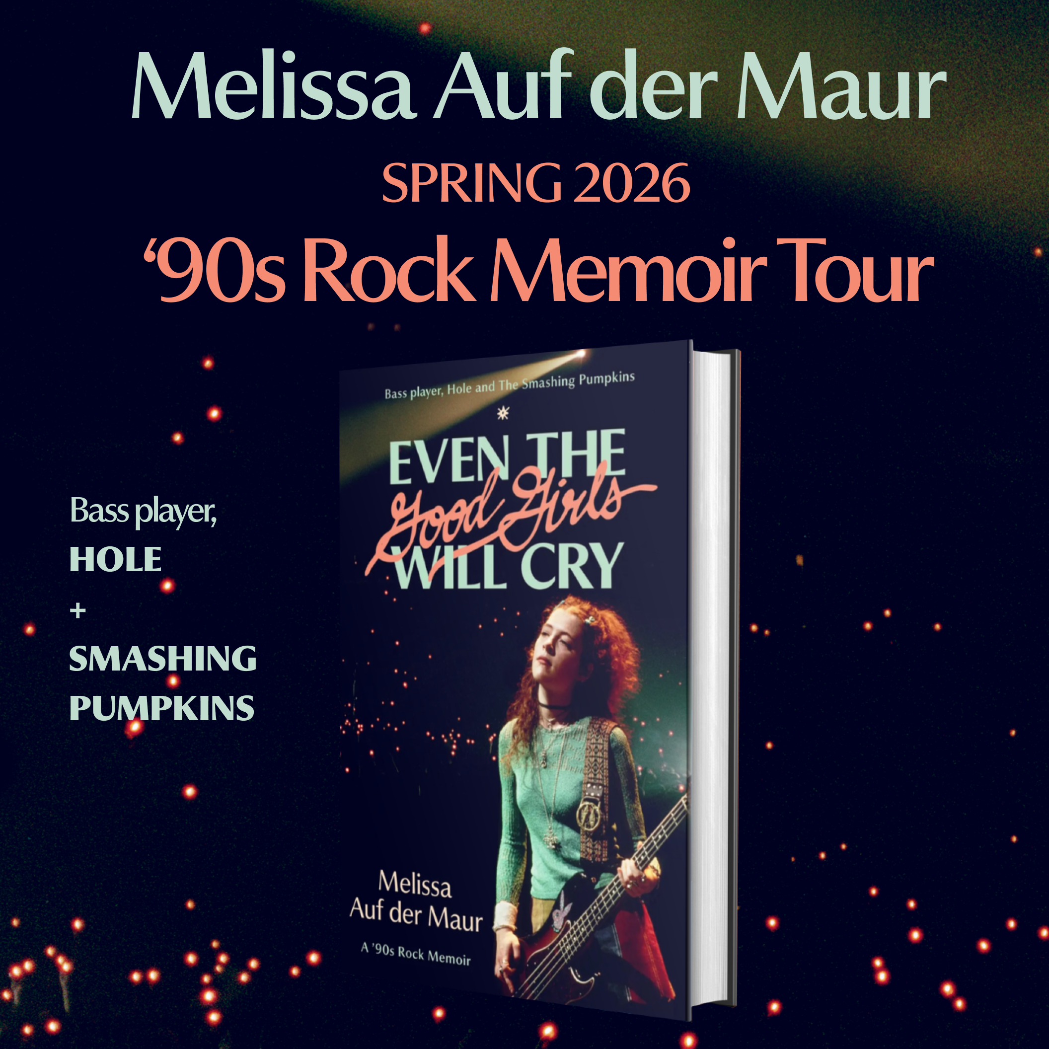 MELISSA AUF DER MAUR ANNOUNCES “EVEN THE GOOD GIRLS WILL CRY: A ‘90S ROCK MEMOIR” TOUR WITH MONTREAL STOP