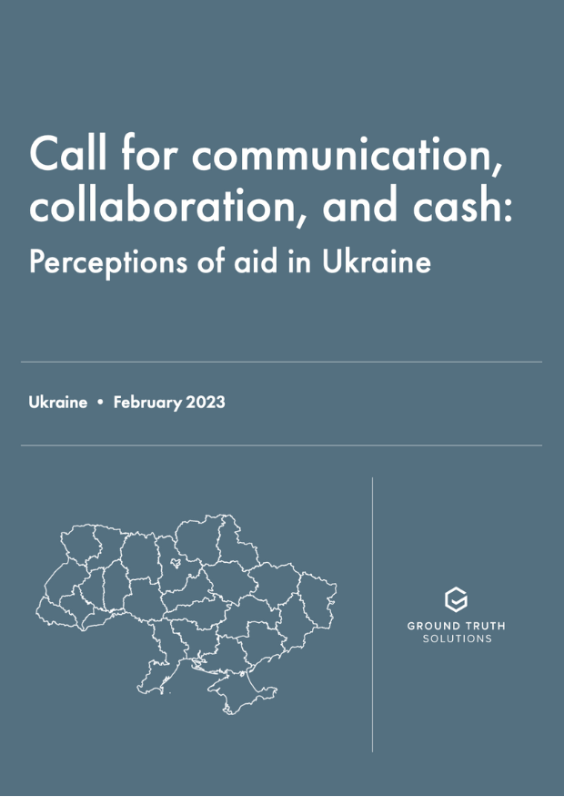 Call for communication, collaboration, and cash: Perceptions of aid in Ukraine