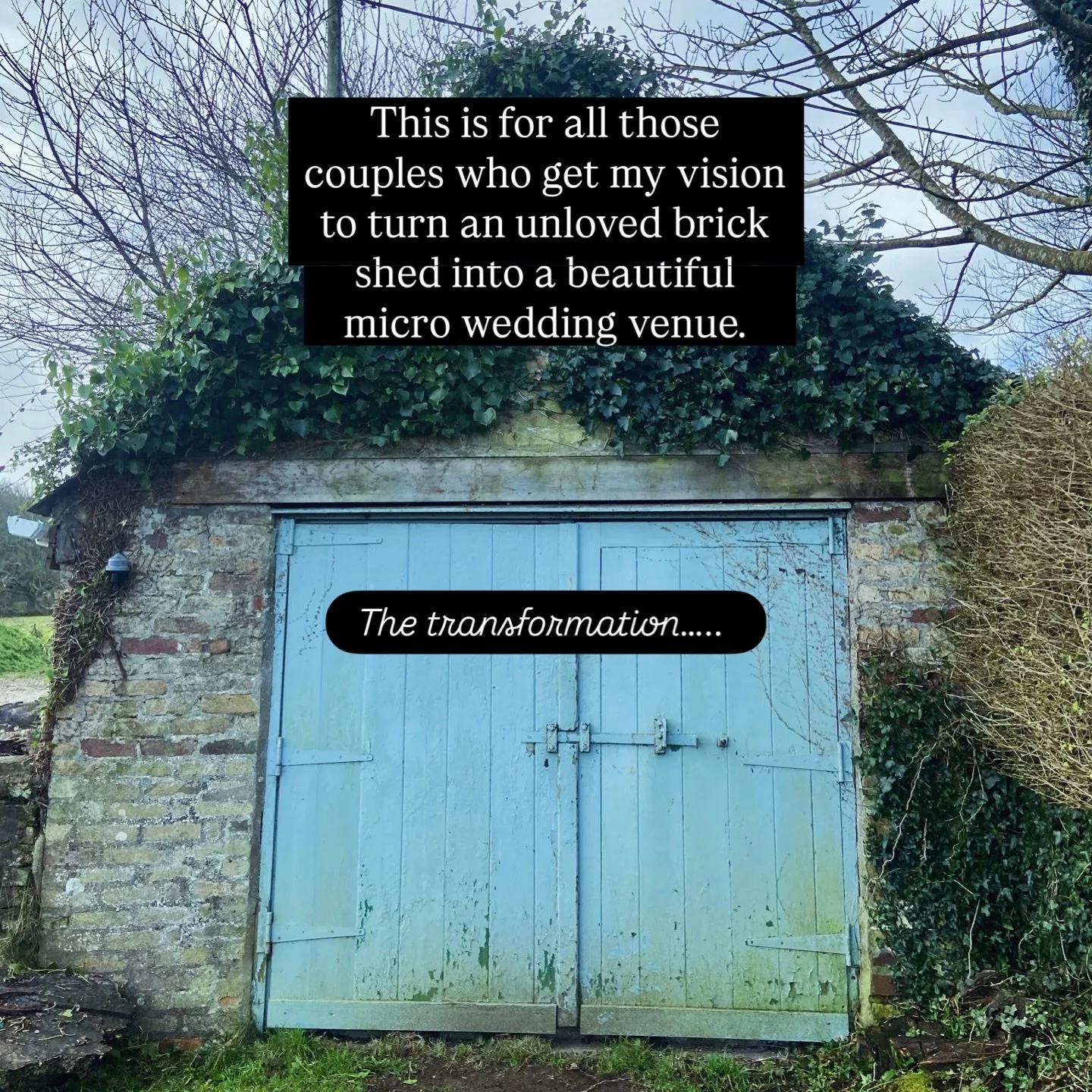 Not everyone can see it!

After we turned our outbuildings into 4 beautiful cottages, by 2021 we started thinking about how we could host small weddings here. It took a bit of convincing for Adam to see the potential of this old brick shed which had 
