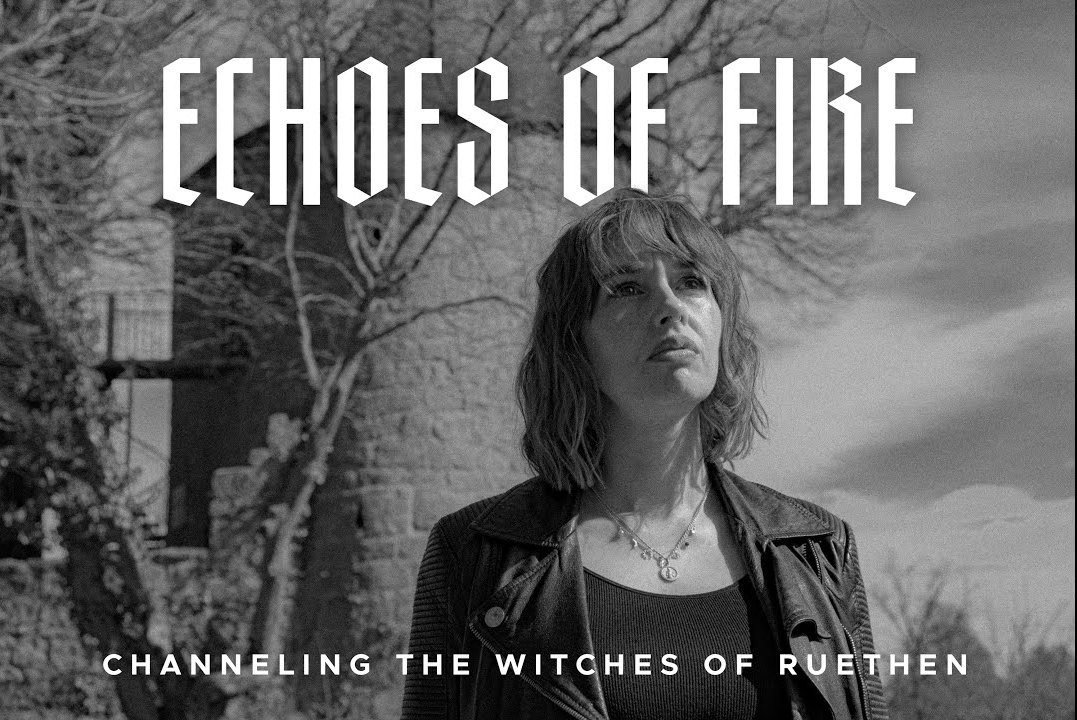 Echoes of Fire: Channeling the witches of ruethen