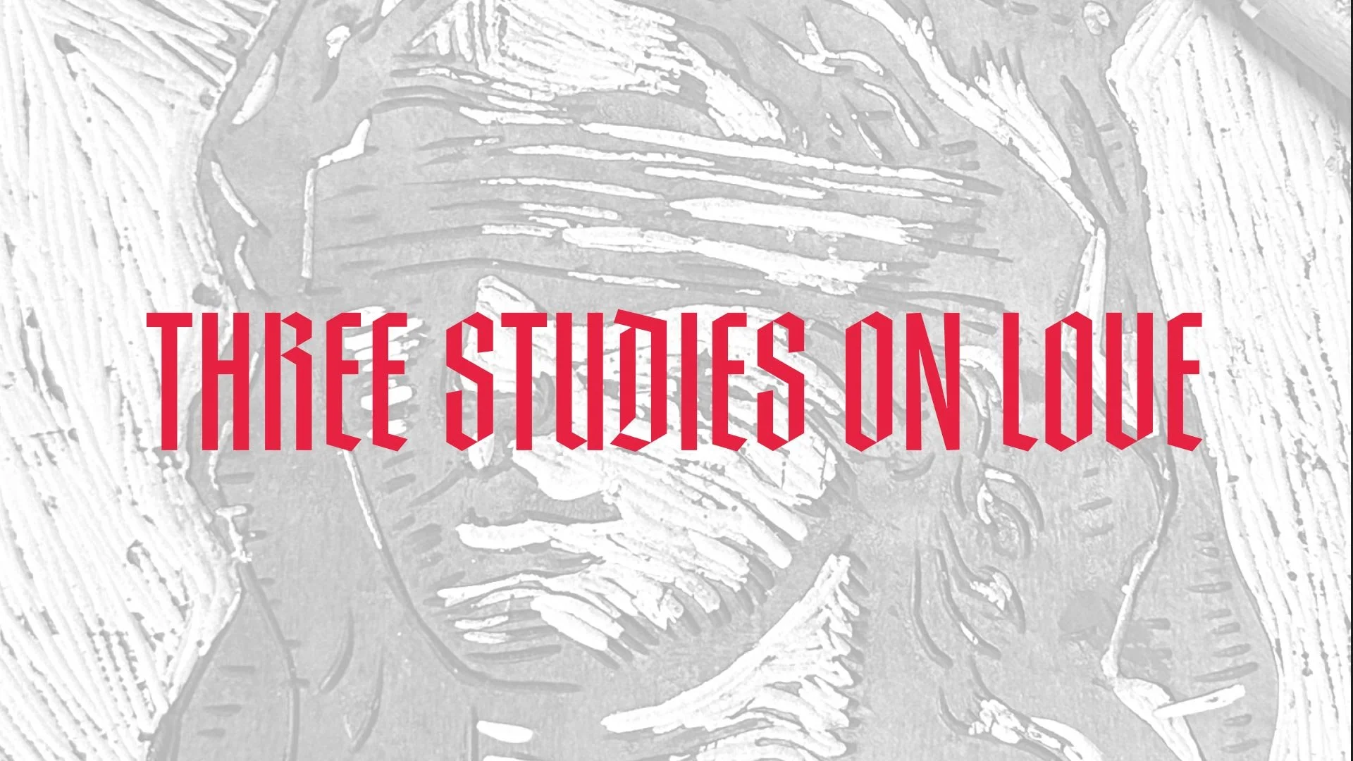 Three studies on love