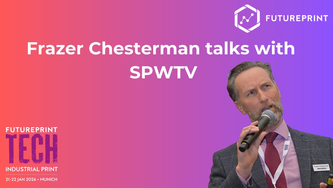 FuturePrint Industrial Print: Smarter, Leaner, Focused