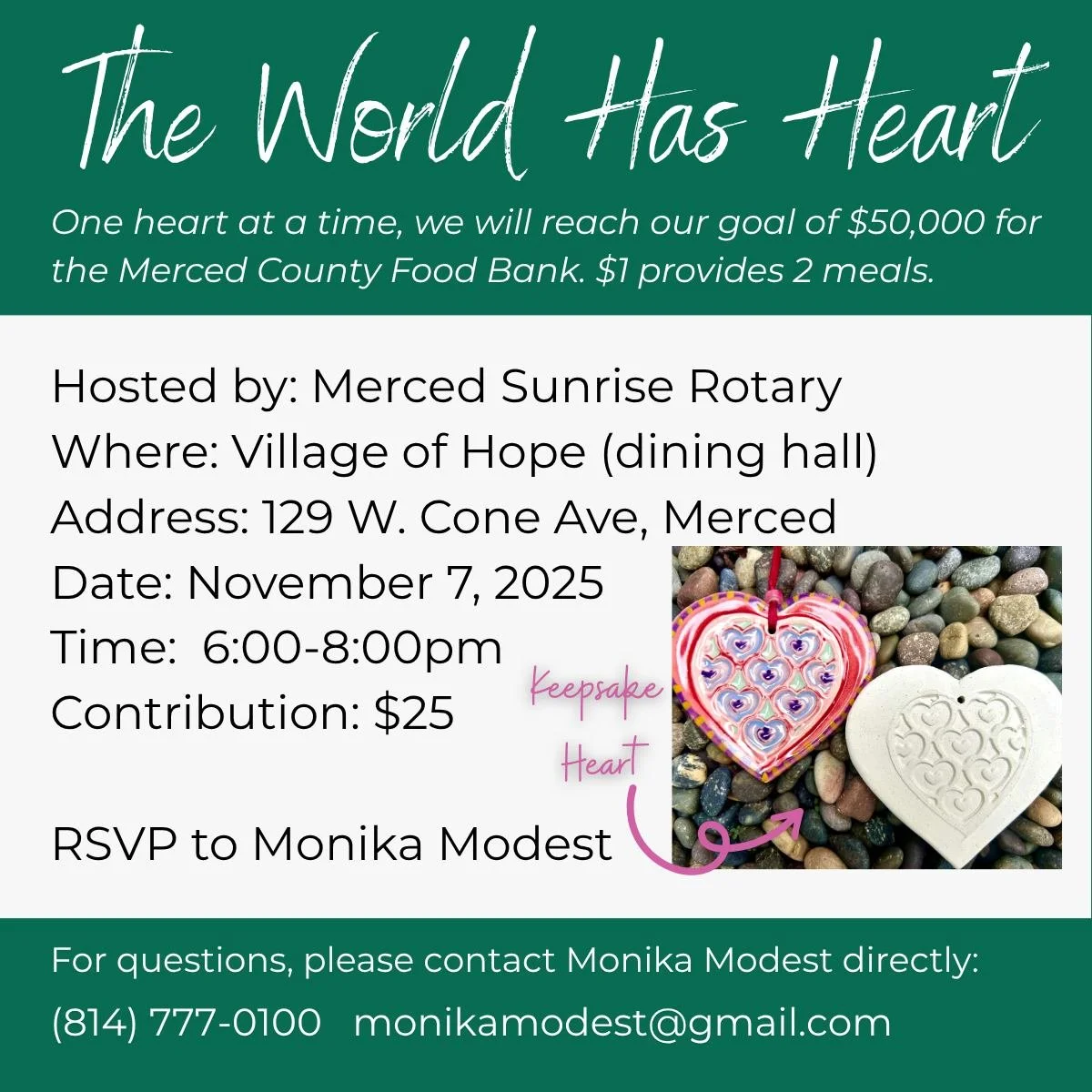 The World Has Heart 💛
Join this beautiful community project supporting the Merced County Food Bank!

Register for a workshop and glaze your own keepsake heart &mdash; all for a donation of $25 or more.

🗓️ Wednesday, November 7th | 6&ndash;8 PM
📍 