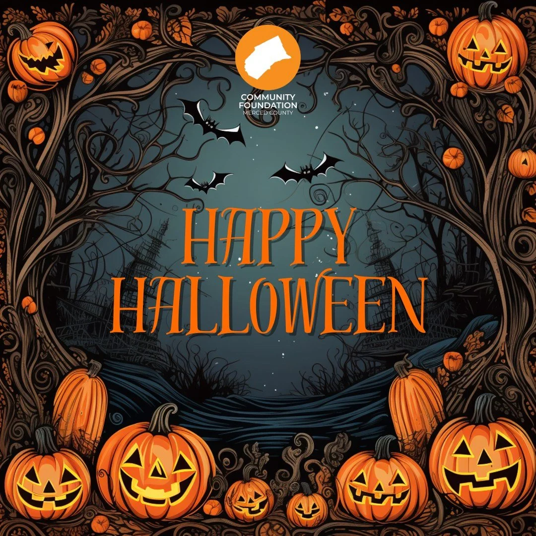 👻 Happy Halloween from the Community Foundation of Merced County!
Today we&rsquo;re celebrating the creativity, kindness, and community spirit that make Merced County such a special place to call home.

Stay safe, have fun, and don&rsquo;t forget &m